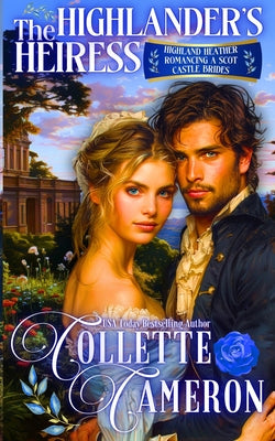 Book cover of The Highlander's Heiress by Cameron, Collette