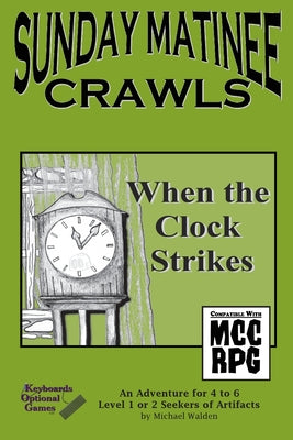 Book cover of Sunday Matinee Crawls: When the Clock Strikes by Walden, Michael