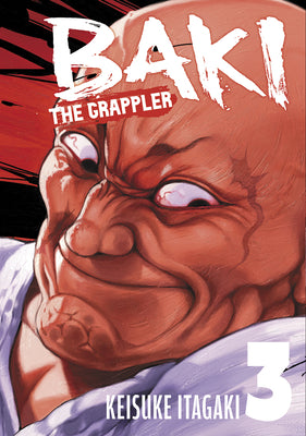 Book cover of Baki the Grappler (Perfect Edition) Vol. 3 by Itagaki, Keisuke