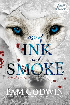 Book cover of Rise of Ink and Smoke by Godwin, Pam