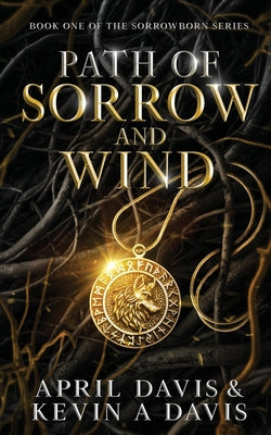 Path of Sorrow and Wind: Book One of the Sorrowborn Trilogy by April Davis book cover