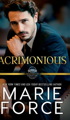 Book cover of Acrimonious, A Remington Family Law Novel by Force, Marie
