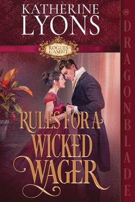 Rules for a Wicked Wager: A Regency Historical Romance