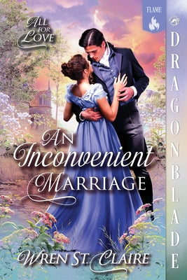 Book cover of An Inconvenient Marriage: A Regency Historical Romance by St Claire, Wren