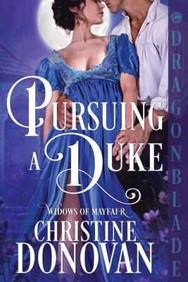 Book cover of Pursuing a Duke: A Regency Historical Romance by Donovan, Christine