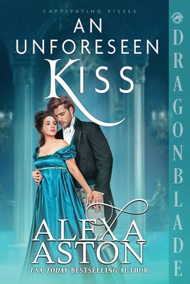 An Unforeseen Kiss: A Regency Historical Romance