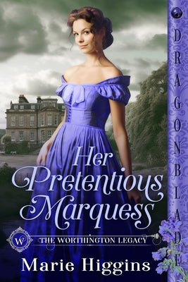 Book cover of Her Pretentious Marquess: A Regency Historical Romance by Higgins, Marie