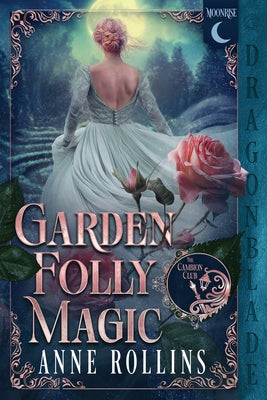 Book cover of Garden Folly Magic: A Historical Fantasy Romance by Rollins, Anne