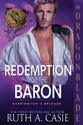 Book cover of A Redemption for the Baron: A Regency Historical Romance by Casie, Ruth A.