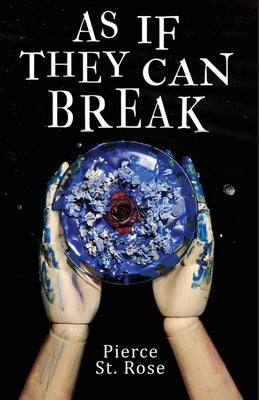 Book cover of As If They Can Break by St Rose, Pierce