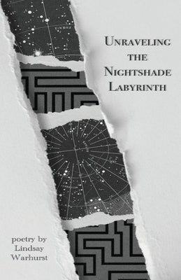Book cover of Unraveling the Nightshade Labyrinth by Warhurst, Lindsay
