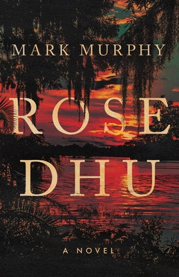 Rose Dhu by Murphy, Mark book cover