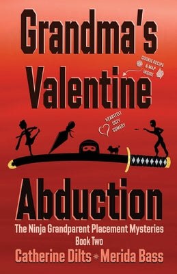 Grandma's Valentine Abduction by Catherine Dilts book cover