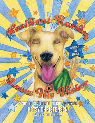 Book cover of Resilient Randy Loses His Vision by Christensen, Betsy