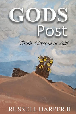 GODS POST Truth Lives in us All by Russell James, II Harper book cover