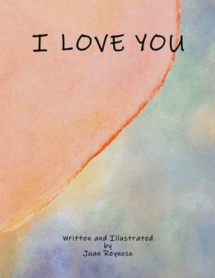 I Love You by Juan Reynoso book cover