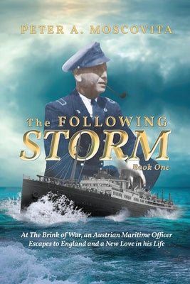Book cover of The Following Storm: Book One by Moscovita, Peter A.