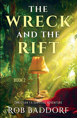 The Wreck & The Rift, Book 2 by Rob Baddorf book cover