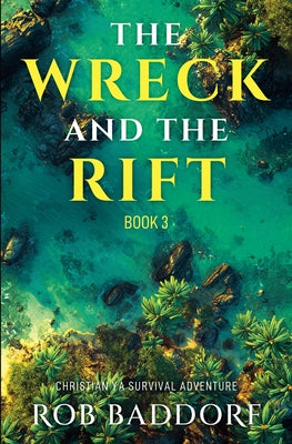 The Wreck & The Rift, Book 3 by Rob Baddorf book cover