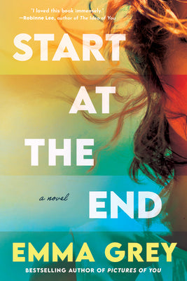 Book cover of Start at the End by Grey, Emma