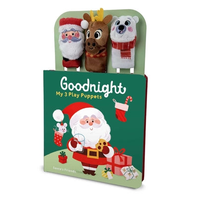 Goodnight My 3 Play Puppets - Santa's Friends by Little Genius Books book cover