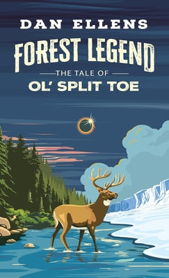 Forest Legend: The Tale of Ol' Split Toe by Dan Ellens book cover