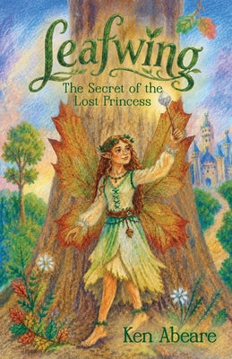 Leafwing: The Secret of the Lost Princess by Ken Abeare book cover