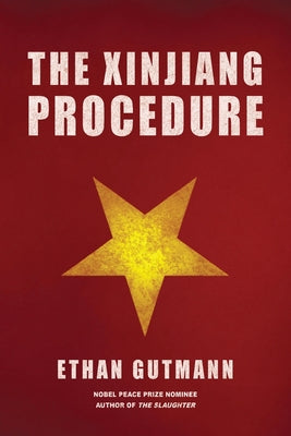 The Xinjiang Procedure by Ethan Gutmann book cover