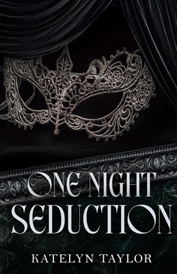 One Night Seduction by Taylor, Katelyn book cover