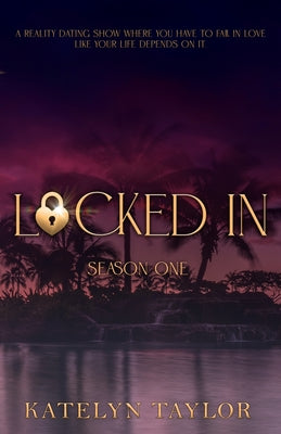 Locked In: Season One by Taylor, Katelyn book cover