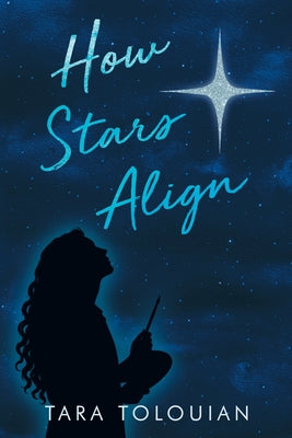 How Stars Align by Tara Tolouian book cover