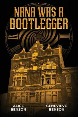 Nana was a Bootlegger by Alice Benson book cover