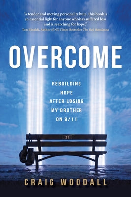 Overcome: Rebuilding Hope After Losing My Brother on 9/11 by Woodall, Craig book cover
