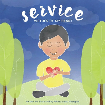 Service, Virtues of My Heart by Melissa Lopez Charepoo book cover