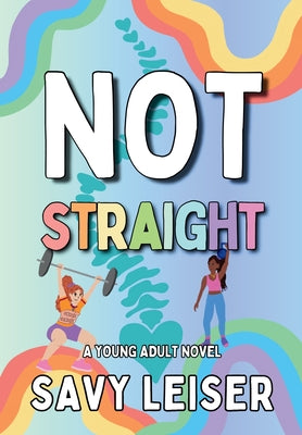Not Straight by Savy Leiser book cover