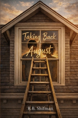 Taking Back August by R. B. Shifman book cover