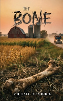 The Bone by Michael Dominick book cover