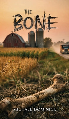 The Bone by Michael Dominick book cover