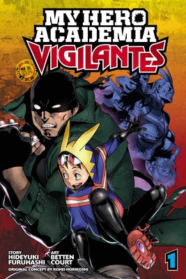 My Hero Academia: Vigilantes, Vol. 1 by Kohei Horikoshi book cover