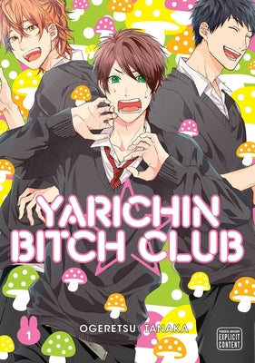 Book cover of Yarichin Bitch Club, Vol. 1 by Tanaka, Ogeretsu