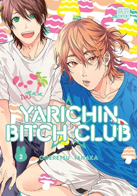 Book cover of Yarichin Bitch Club, Vol. 2 by Tanaka, Ogeretsu