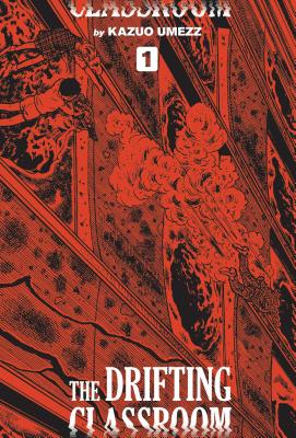 The Drifting Classroom: Perfect Edition, Vol. 1 by Kazuo Umezz book cover