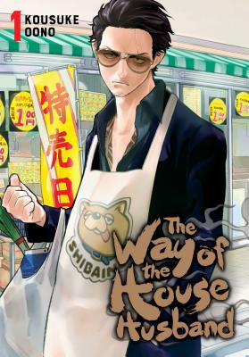 The Way of the Househusband, Vol. 1 by Kousuke Oono book cover