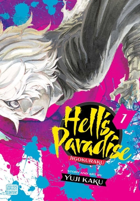 Book cover of Hell's Paradise: Jigokuraku, Vol. 1 by Kaku, Yuji