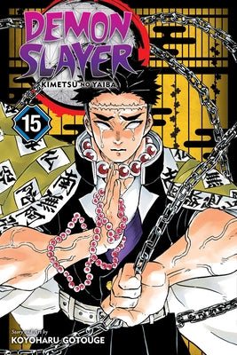 Book cover of Demon Slayer: Kimetsu No Yaiba, Vol. 15 by Gotouge, Koyoharu