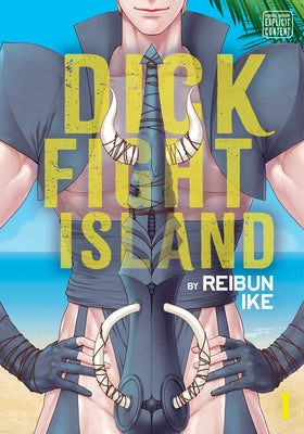 Dick Fight Island, Vol. 1 by Ike, Reibun book cover