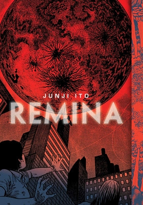 Book cover of Remina by Ito, Junji