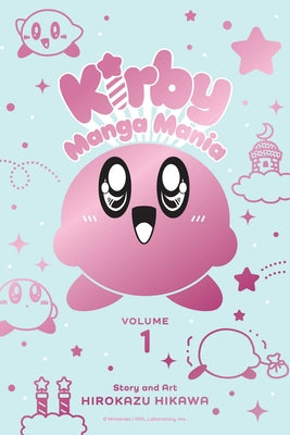Book cover of Kirby Manga Mania, Vol. 1 by Hikawa, Hirokazu