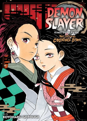 Book cover of Demon Slayer: Kimetsu No Yaiba: The Official Coloring Book by Gotouge, Koyoharu