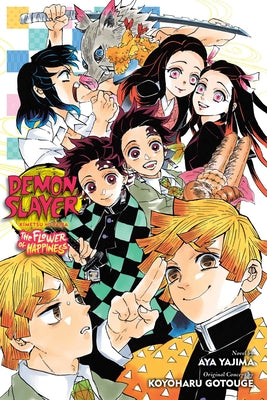 Demon Slayer: Kimetsu No Yaiba--The Flower of Happiness by Aya Yajima book cover